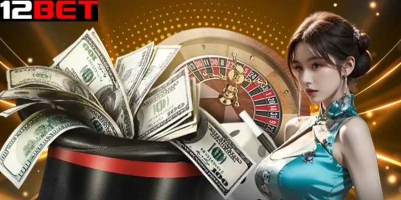 Các bước chi tiết để tham gia cá cược tại 12bet